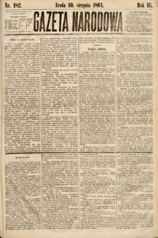 Gazeta Narodowa. 1864, nr 182