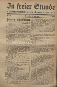 In Freier Stunde : Unterhaltungsbeilage zum „Posener Tageblatt”. Jg.2, Nr. 135 (15 Juni 1928)
