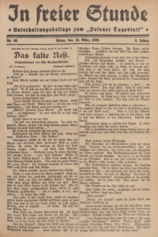 In Freier Stunde : Unterhaltungsbeilage zum „Posener Tageblatt”. Jg.3, Nr. 63 (16 März 1929)
