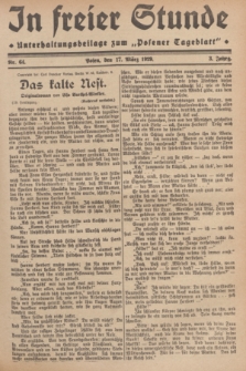 In Freier Stunde : Unterhaltungsbeilage zum „Posener Tageblatt”. Jg.3, Nr. 64 (17 März 1929)