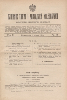 Dziennik Taryf i Zarządzeń Kolejowych : wydawnictwo Ministerstwa Komunikacji. R.2, nr 19 (15 kwietnia 1929)