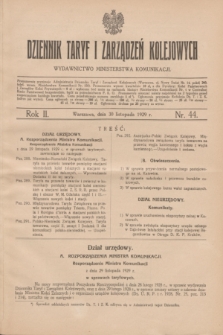 Dziennik Taryf i Zarządzeń Kolejowych : wydawnictwo Ministerstwa Komunikacji. R.2, nr 44 (30 listopada 1929)