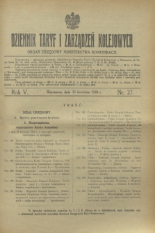 Dziennik Taryf i Zarządzeń Kolejowych : organ urzędowy Ministerstwa Komunikacji. R.5, nr 27 (30 kwietnia 1932)