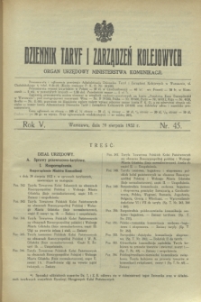 Dziennik Taryf i Zarządzeń Kolejowych : organ urzędowy Ministerstwa Komunikacji. R.5, nr 45 (30 sierpnia 1932)
