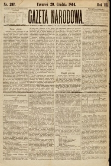 Gazeta Narodowa. 1864, nr 297