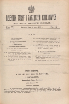 Dziennik Taryf i Zarządzeń Kolejowych : organ urzędowy Ministerstwa Komunikacji. R.6, nr 16 (16 marca 1933)