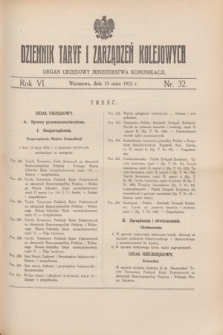 Dziennik Taryf i Zarządzeń Kolejowych : organ urzędowy Ministerstwa Komunikacji. R.6, nr 32 (15 maja 1933)