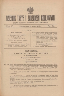 Dziennik Taryf i Zarządzeń Kolejowych : organ urzędowy Ministerstwa Komunikacji. R.6, nr 42 (25 czerwca 1933)