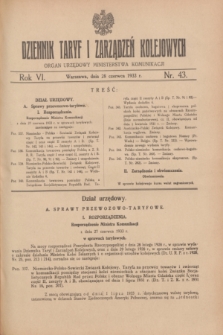 Dziennik Taryf i Zarządzeń Kolejowych : organ urzędowy Ministerstwa Komunikacji. R.6, nr 43 (28 czerwca 1933)