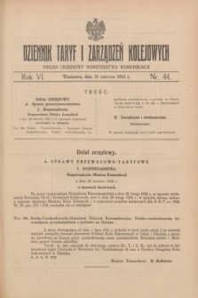 Dziennik Taryf i Zarządzeń Kolejowych : organ urzędowy Ministerstwa Komunikacji. R.6, nr 44 (30 czerwca 1933)