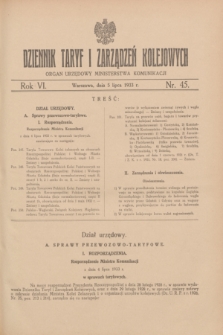 Dziennik Taryf i Zarządzeń Kolejowych : organ urzędowy Ministerstwa Komunikacji. R.6, nr 45 (5 lipca 1933)