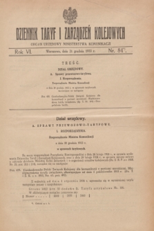 Dziennik Taryf i Zarządzeń Kolejowych : organ urzędowy Ministerstwa Komunikacji. R.6, nr 84 (31 grudnia 1933)