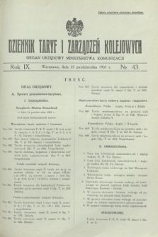 Dziennik Taryf i Zarządzeń Kolejowych : organ urzędowy Ministerstwa Komunikacji. R.9 [i.e.10], nr 43 (15 października 1937)