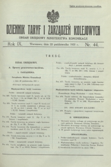 Dziennik Taryf i Zarządzeń Kolejowych : organ urzędowy Ministerstwa Komunikacji. R.9 [i.e.10], nr 44 (22 października 1937)