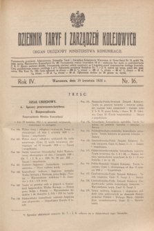 Dziennik Taryf i Zarządzeń Kolejowych : organ urzędowy Ministerstwa Komunikacji. R.4, nr 16 (30 kwietnia 1931)