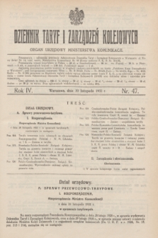 Dziennik Taryf i Zarządzeń Kolejowych : organ urzędowy Ministerstwa Komunikacji. R.4, nr 47 (30 listopada 1931)