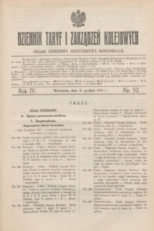 Dziennik Taryf i Zarządzeń Kolejowych : organ urzędowy Ministerstwa Komunikacji. R.4, nr 52 (31 grudnia 1931)
