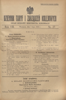 Dziennik Taryf i Zarządzeń Kolejowych : organ urzędowy Ministerstwa Komunikacji. R.8, nr 27 (1 lipca 1935)