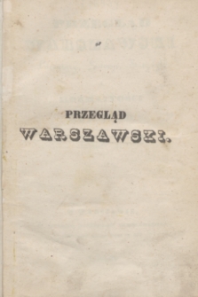 Przegląd Warszawski Literatury, Historyi, Statystyki i Rozmaitości. 1840, T. 1