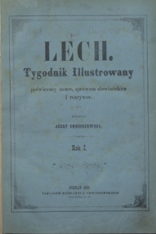 Lech : tygodnik ilustrowany poświęcony nauce, sprawom słowiańskim i rozrywce. R.1, Treść I rocznika Lecha w r. 1878