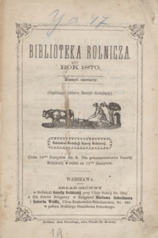 Biblioteka Rolnicza. 1870, z. 4 = og. zb. z. 10