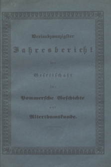 Drei und Zwanzigster Jahresbericht der Gesellschaft für Pommersche Geschichte und Alterthumskunde. 1848