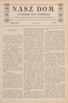 Nasz Dom : tygodnik mód i powieści : pismo illustrowane, poświęcone sprawom kobiecym. R.53, № 10 (8 marca 1913)