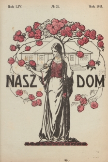 Nasz Dom : tygodnik mód i powieści : pismo illustrowane, poświęcone sprawom kobiecym. R.54, № 21 (23 maja 1914)