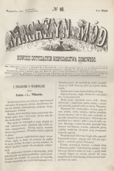 Magazyn Mód i Nowości Dotyczących Gospodarstwa Domowego. 1861, № 40 (5 października) + wkł.