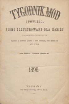 Tygodnik Mód i Powieści : pismo illustrowane dla kobiet. Spis przedmiotów zawartych w Tygodniku Mód i Powieści za rok 1890