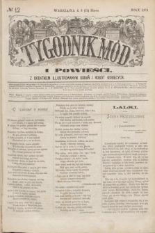 Tygodnik Mód i Powieści : z dodatkiem illustrowanym ubrań i robót kobiecych. 1874, № 12 (21 marca) + dod.