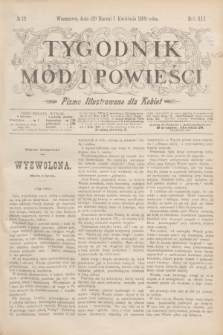 Tygodnik Mód i Powieści : pismo illustrowane dla kobiet. R.41, № 13 (1 kwietnia 1899)