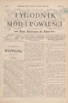 Tygodnik Mód i Powieści : pismo illustrowane dla kobiet. R.41, № 14 (8 kwietnia 1899)