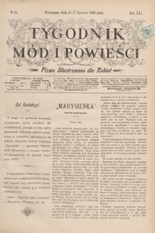 Tygodnik Mód i Powieści : pismo illustrowane dla kobiet. R.41, № 24 (17 czerwca 1899)