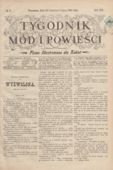 Tygodnik Mód i Powieści : pismo illustrowane dla kobiet. R.41, № 27 (8 lipca 1899)