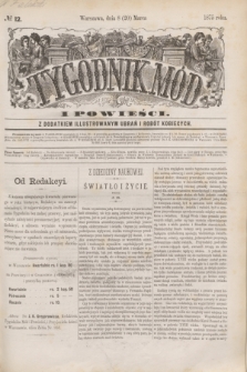 Tygodnik Mód i Powieści : z dodatkiem illustrowanym ubrań i robót kobiecych. 1875, № 12 (20 marca) + dod.