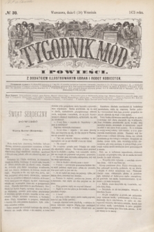 Tygodnik Mód i Powieści : z dodatkiem illustrowanym ubrań i robót kobiecych. 1875, № 38 (18 września) + dod.
