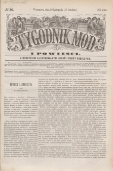 Tygodnik Mód i Powieści : z dodatkiem illustrowanym ubrań i robót kobiecych. 1875, № 50 (11 grudnia)
