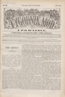 Tygodnik Mód i Powieści : z dodatkiem illustrowanym ubrań i robót kobiecych. 1875, № 51 (18 grudnia) + dod.