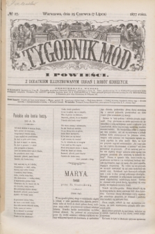 Tygodnik Mód i Powieści : z dodatkiem illustrowanym ubrań i robót kobiecych. 1877, № 27 (7 lipca) + dod. + wkładka