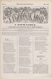 Tygodnik Mód i Powieści : z dodatkiem illustrowanym ubrań i robót kobiecych. 1877, № 30 (28 lipca) + dod.