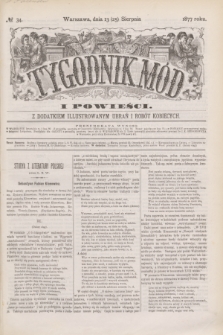 Tygodnik Mód i Powieści : z dodatkiem illustrowanym ubrań i robót kobiecych. 1877, № 34 (25 sierpnia) + dod.
