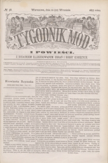 Tygodnik Mód i Powieści : z dodatkiem illustrowanym ubrań i robót kobiecych. 1877, № 38 (22 września) + dod.