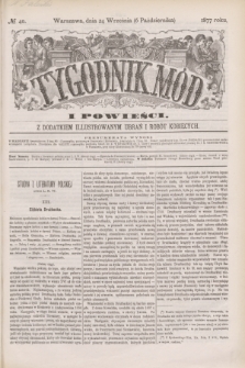 Tygodnik Mód i Powieści : z dodatkiem illustrowanym ubrań i robót kobiecych. 1877, № 40 (6 października) + dod.
