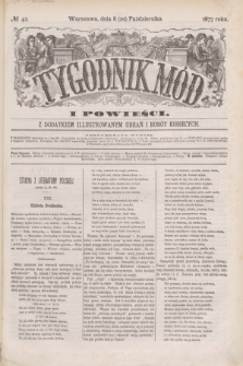 Tygodnik Mód i Powieści : z dodatkiem illustrowanym ubrań i robót kobiecych. 1877, № 42 (20 października) + dod.