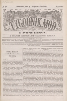 Tygodnik Mód i Powieści : z dodatkiem illustrowanym ubrań i robót kobiecych. 1877, № 48 (1 grudnia)