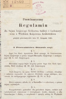 Prowizoryczny regulamin dla Sejmu Krajowego Królestwa Galicyi i Lodomeryi wraz z Wielkiem Księstwem Krakowskiem przyjęty prowizorycznie dnia 27 listopada 1865
