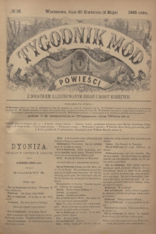 Tygodnik Mód i Powieści : z dodatkiem illustrowanym ubrań i robót kobiecych. 1885, № 18 (2 maja) + dod.