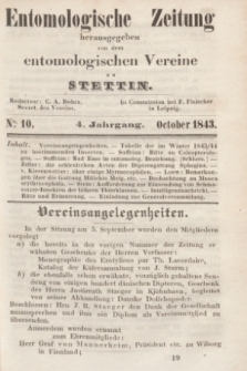 Entomologische Zeitung herausgegeben von dem entomologischen Vereine zu Stettin. Jg.4, No. 10 (October 1843)