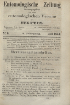 Entomologische Zeitung herausgegeben von dem entomologischen Vereine zu Stettin. Jg.5, No. 6 (Juni 1844)